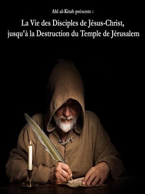 cover image of La Vie des Disciples de Jésus-Christ, jusqu' à la Destruction du Temple de Jérusalem.